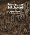 Cover: Rewiring the Switchboard Breaking Free From the Bondage of Anxiety - Kingdom Reign Publishing