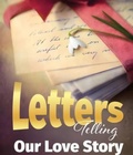 Cover: Letters Telling Our Love Story - Visionary Book Publishers