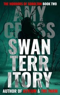 Cover: Swan Territory (The Horrors of Sobolton, #2) - Blackwych Books