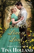 Cover: How to Love a Lord (A Bold & Adventurous Debutante's Guide, #2) - Dutch Girl Press