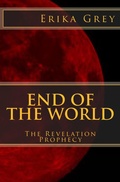 Cover: End of the World: The Revelation Prophecy - Erika Grey