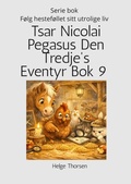 Cover: Tsar Nicolai Pegasus Den Tredje' Eventyr Bok  9 - Helge Thorsen