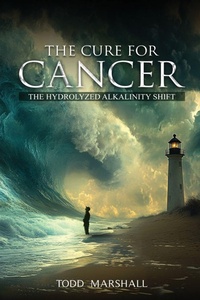 Enlarge image Cover: The Cure for Cancer - Todd Marshall