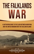 Cover: The Falklands War - Captivating History