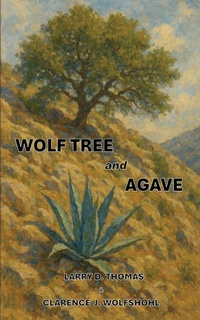 Enlarge image Cover: Wolf Tree and Agave - Spartan Press