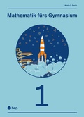Cover: Mathematik f&uuml;rs Gymnasium, (Print inkl. digitaler Ausgabe, Neuauflage 2026) - hep verlag