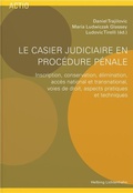 Cover: Le casier judiciaire en proc&eacute;dure p&eacute;nale - Helbing & Lichtenhahn