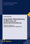 Cover: KI-gest&uuml;tzte Teilhabeplanung f&uuml;r Menschen mit (drohender) Behinderung - Nomos