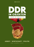 Cover: DDR in Objekten 1949-1990 - DDR Museum Verlag