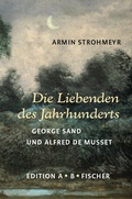 Cover: Die Liebenden des Jahrhunderts - Edition A. B. Fischer