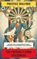 Cover: Tus Fuerzas y C&oacute;mo Utilizarlas - Editorial Reci&eacute;n Traducido