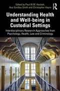 Cover: Understanding Health and Well-being in Custodial Settings - Routledge