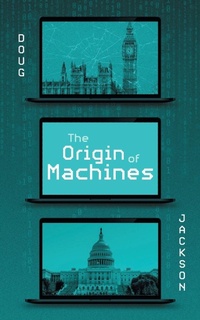 Enlarge image Cover: The Origin of Machines - FriesenPress
