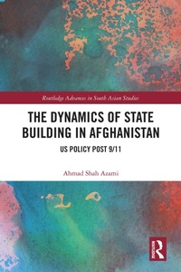 Enlarge image Cover: The Dynamics of State Building in Afghanistan - Routledge