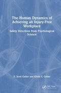 Cover: The Human Dynamics of Achieving an Injury-Free Workplace - CRC Press