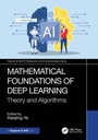 Cover: Mathematical Foundations of Deep Learning - Chapman & Hall/CRC