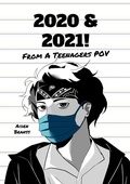 Cover: 2020 & 2021! From A Teenagers POV - Lulu.com