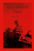 Cover: Giggles and Blood Puddles - Lulu.com