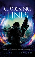 Cover: Crossing Lines (The Salvation of Tempestria, #8) - Gary Stringer