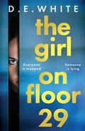 Cover: The Girl on Floor 29 - Boldwood Books Ltd