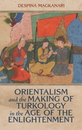 Cover: Orientalism and the Making of Turkology in the Age of the Enlightenment - Boydell & Brewer