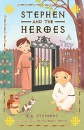 Cover: Stephen and the Heroes Book 1 - Chapterhouse Press