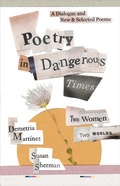 Cover: Poetry in Dangerous Times: Two Women, Two Worlds: A Dialogue and New & Selected Poems - Casa Urraca Press