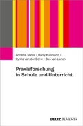 Cover: Praxisforschung in Schule und Unterricht - Juventa Verlag ein Imprint der Beltz Verlagsgruppe GmbH & Co. KG