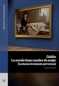 Cover: Gald&oacute;s : la novela tiene nombre de mujer : (lecturas levemente perversas) - Vervuert Verlagsgesellschaft