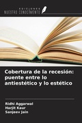 Cover: Cobertura de la recesi&oacute;n: puente entre lo antiest&eacute;tico y lo est&eacute;tico - Ediciones Nuestro Conocimiento
