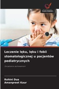 Cover: Leczenie leku, leku i fobii stomatologicznej u pacjentow pediatrycznych - Wydawnictwo Nasza Wiedza