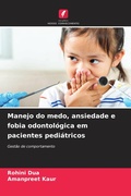 Cover: Manejo do medo, ansiedade e fobia odontologica em pacientes pediatricos - Edicoes Nosso Conhecimento