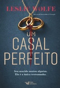 Cover: Um casal perfeito - Novo thriller da autora do Best-seller, A Cirurgi&atilde; - Faro Editorial