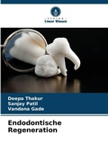 Cover: Endodontische Regeneration - Verlag Unser Wissen