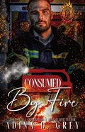 Cover: Consumed by Fire - Adina D. Grey