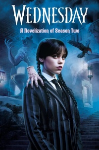 Enlarge image Cover: Wednesday: A Novelization of Season Two - Random House Books for Young Readers