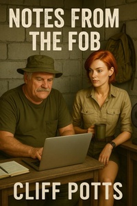 Enlarge image Cover: Notes From the FOB - Cliff Potts