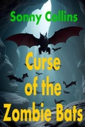 Cover: Curse of the Zombie Bats (the Zombie Bats series, #4) - Prairie Moon Publications