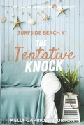 Cover: The Tentative Knock (Surfside Beach Series, #1) - Green Ferns Publishing House