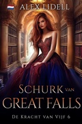 Cover: Schurk van Great Falls (De Kracht van Vijf, #6) - Alex Lidell