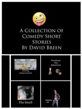 Cover: A Collection of Comedy Short Stories By David Breen - David Breen