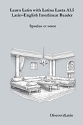 Cover: Learn Latin with Latina Laeta A1.5 Latin-English Interlinear Reader (Learn Latin with Latina Laeta  Interlinear Series, #5) - DiscoverLatin