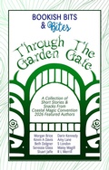 Cover: Bookish Bits & Bites: Through the Garden Gate - Rickety Bookshelf Press