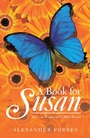 Cover: A Book for Susan - WestBow Press