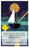 Cover: Masters of the Deep - 3 Classic Navigator Biographies - e-artnow Collections