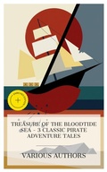 Cover: Treasure of the Bloodtide Sea - 3 Classic Pirate Adventure Tales - e-artnow Collections
