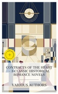 Cover: Contracts of the Heart - 3 Classic Historical Romance Novels - e-artnow Collections