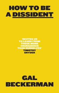 Enlarge image Cover: HOW TO BE DISSIDENT PB - Monument Books