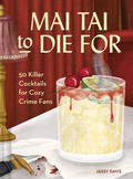 Cover: Mai Tai to Die for - Chronicle Books