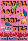 Cover: Spatial Solidarities - University of Pittsburgh Press